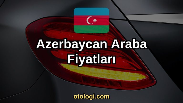 Azerbaycan Araba Fiyatları 2024