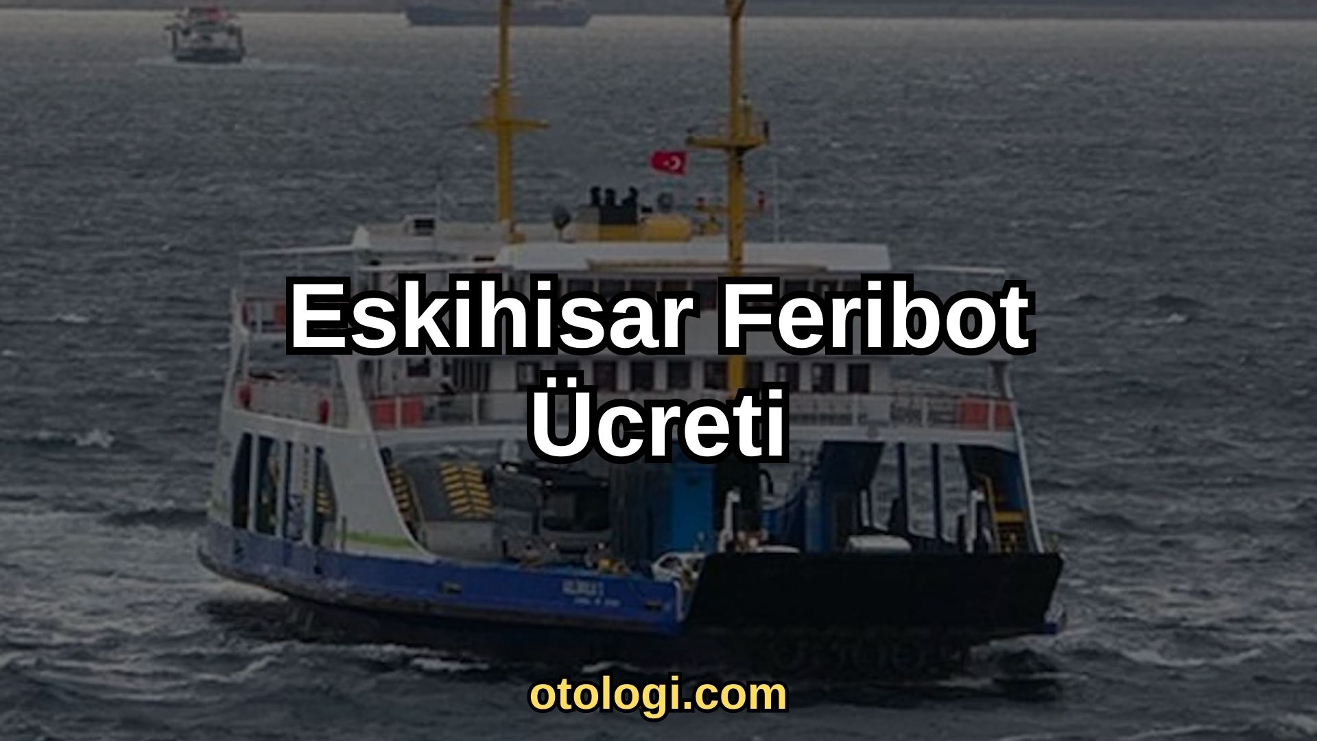 Eskihisar Feribot Ücreti