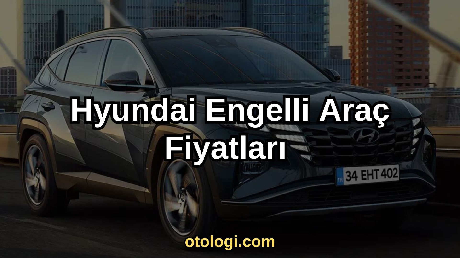 Hyundai Engelli Araç Fiyatları
