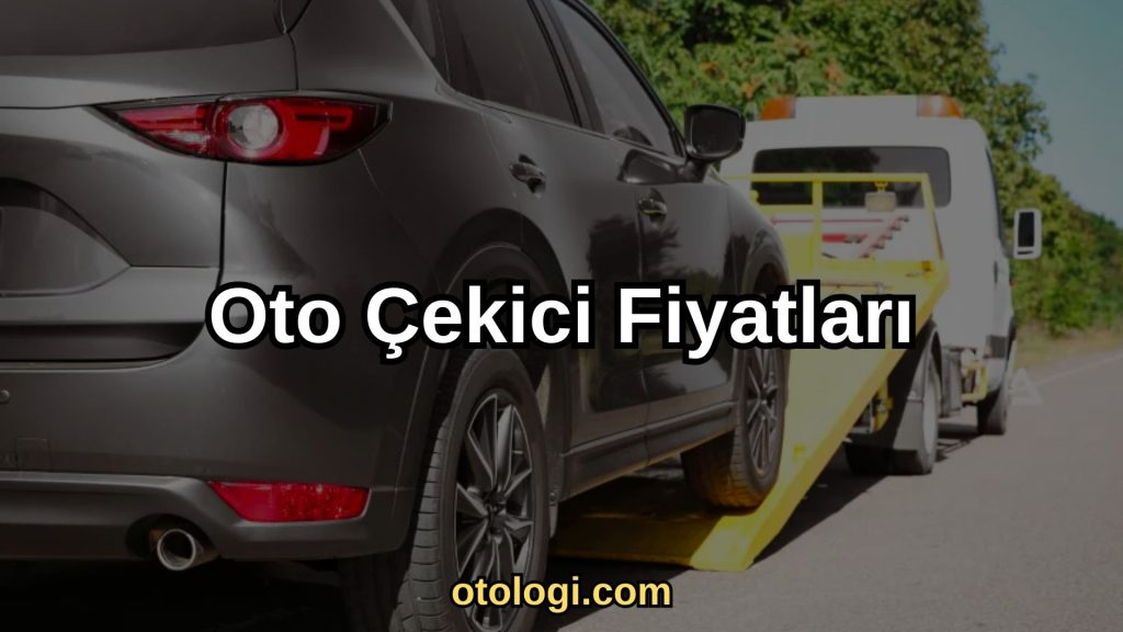 Oto Çekici Fiyatları